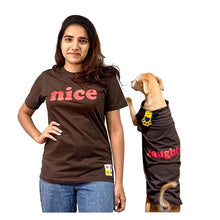 A+a Pets' Graphic Printed T-Shirt for Human 'Nice' & Pets 'Naughty' - Combo -Brown/Brown